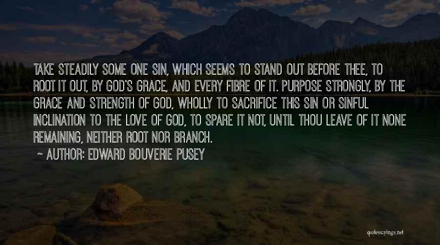 Sinful Love Quotes By Edward Bouverie Pusey