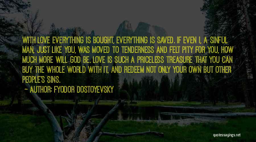 Sinful Love Quotes By Fyodor Dostoyevsky