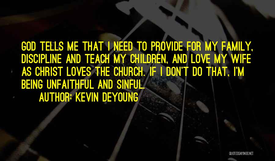 Sinful Love Quotes By Kevin DeYoung