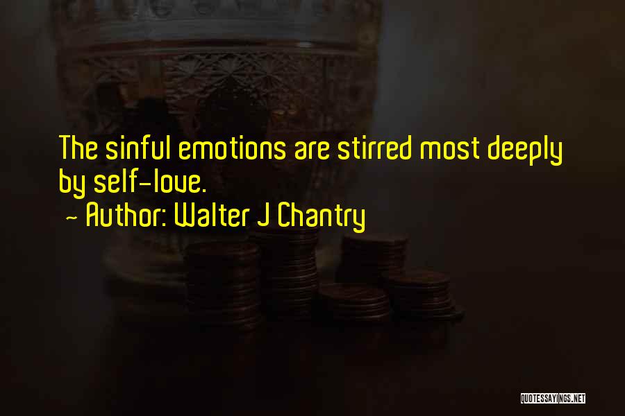 Sinful Love Quotes By Walter J Chantry