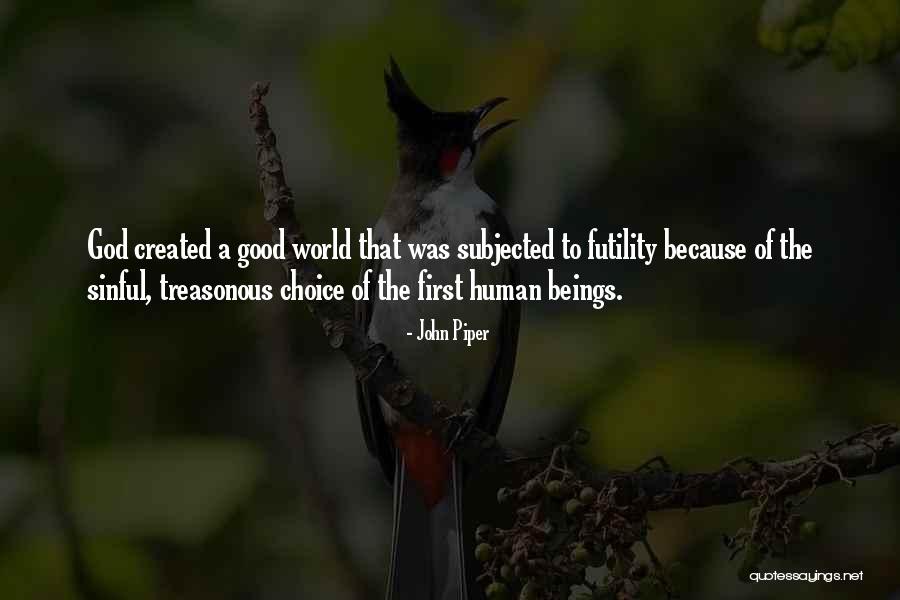 Sinful World Quotes By John Piper Sinful World Quotes By John Piper