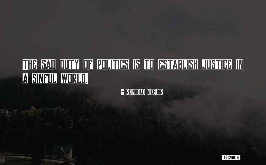 Sinful World Quotes By Reinhold Niebuhr Sinful World Quotes By Reinhold Niebuhr