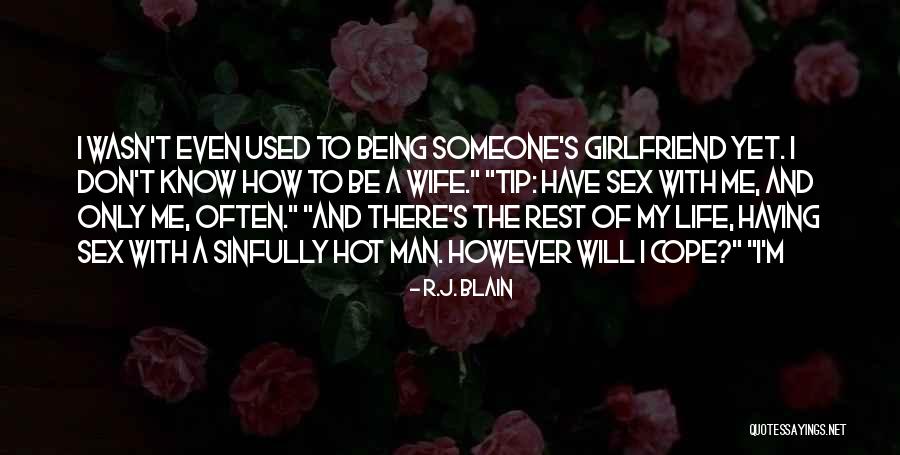 Sinfully Yours Quotes By R.J. Blain Sinfully Yours Quotes By R.J. Blain