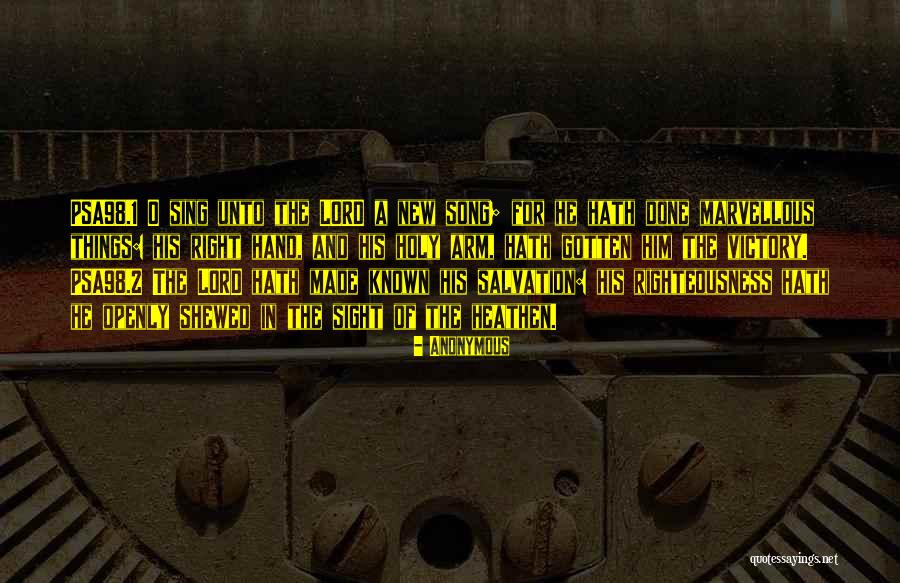 Sing A New Song Quotes By Anonymous Sing A New Song Quotes By Anonymous