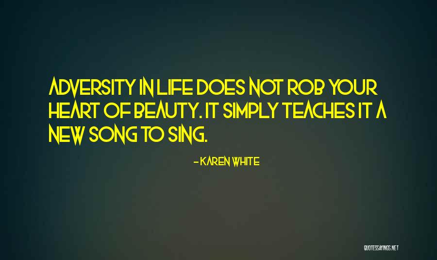 Sing A New Song Quotes By Karen White Sing A New Song Quotes By Karen White