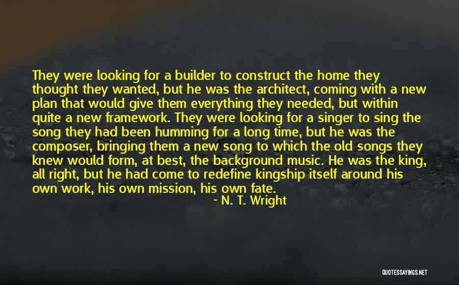 Sing A New Song Quotes By N. T. Wright Sing A New Song Quotes By N. T. Wright