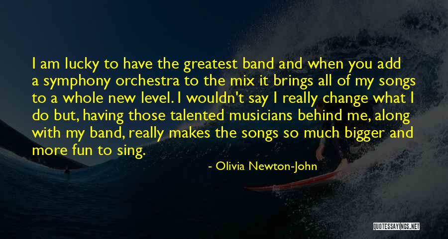 Sing A New Song Quotes By Olivia Newton-John