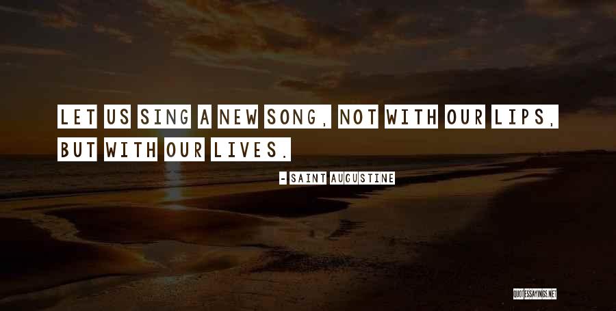 Sing A New Song Quotes By Saint Augustine