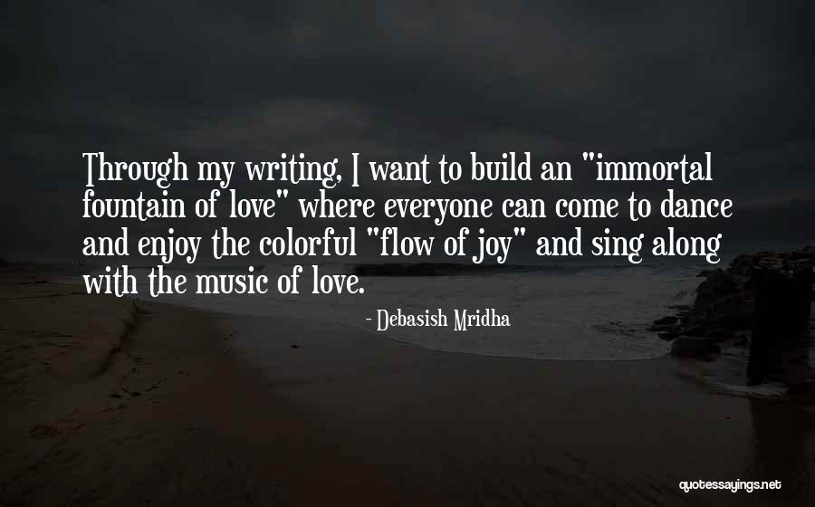 Sing Along Everyone Quotes By Debasish Mridha Sing Along Everyone Quotes By Debasish Mridha