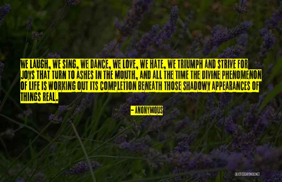 Sing Dance Love Quotes By Anonymous Sing Dance Love Quotes By Anonymous