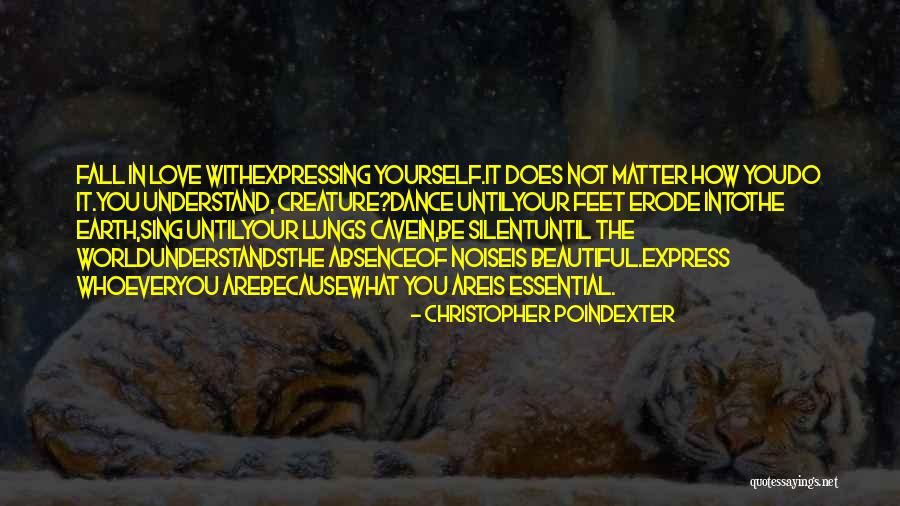 Sing Dance Love Quotes By Christopher Poindexter