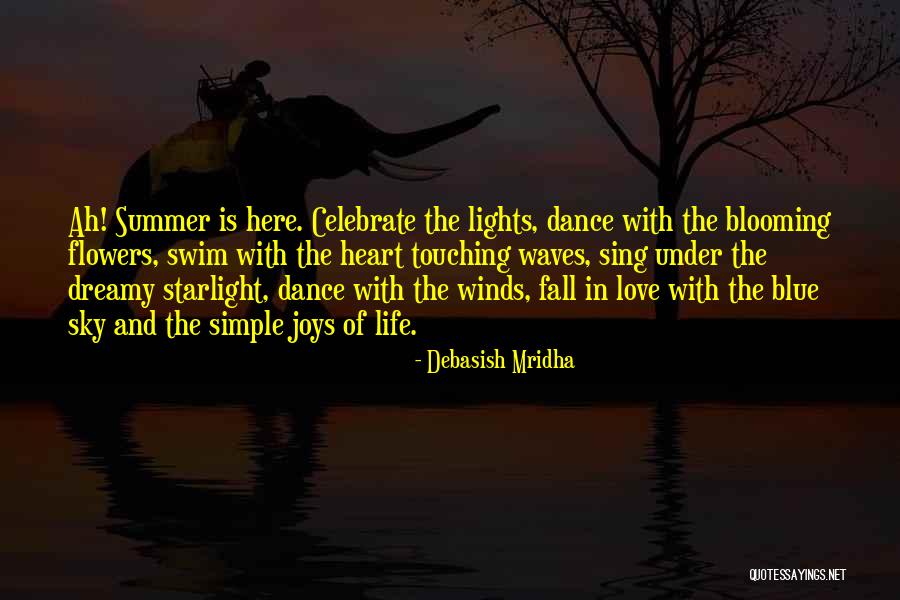 Sing Dance Love Quotes By Debasish Mridha