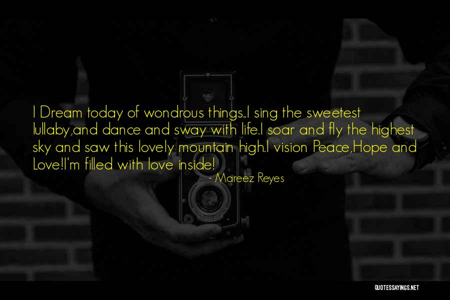 Sing Dance Love Quotes By Mareez Reyes Sing Dance Love Quotes By Mareez Reyes