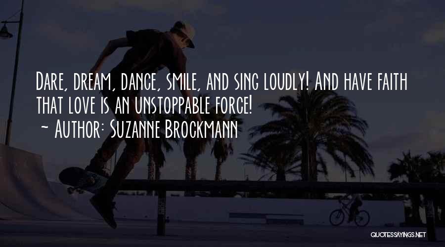 Sing Dance Love Quotes By Suzanne Brockmann