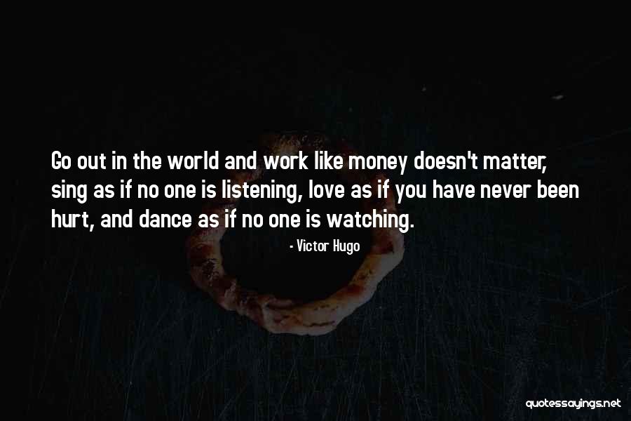 Sing Dance Love Quotes By Victor Hugo Sing Dance Love Quotes By Victor Hugo