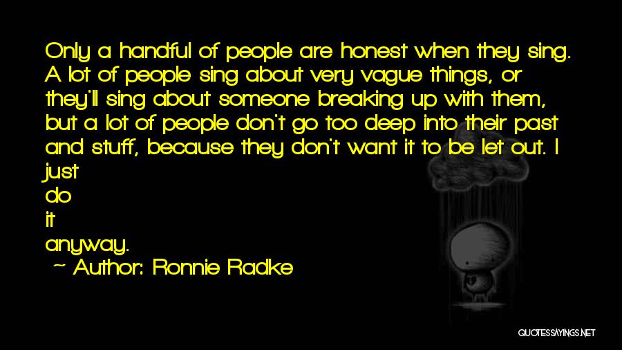 Sing It Out Quotes By Ronnie Radke
