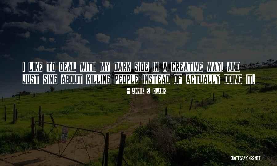 Sing Like Quotes By Annie E. Clark Sing Like Quotes By Annie E. Clark
