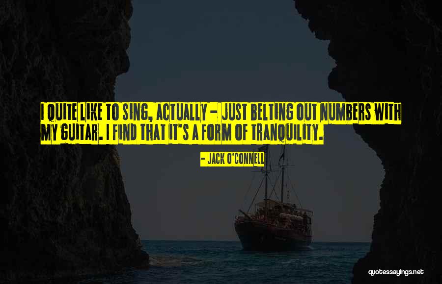 Sing Like Quotes By Jack O'Connell Sing Like Quotes By Jack O'Connell
