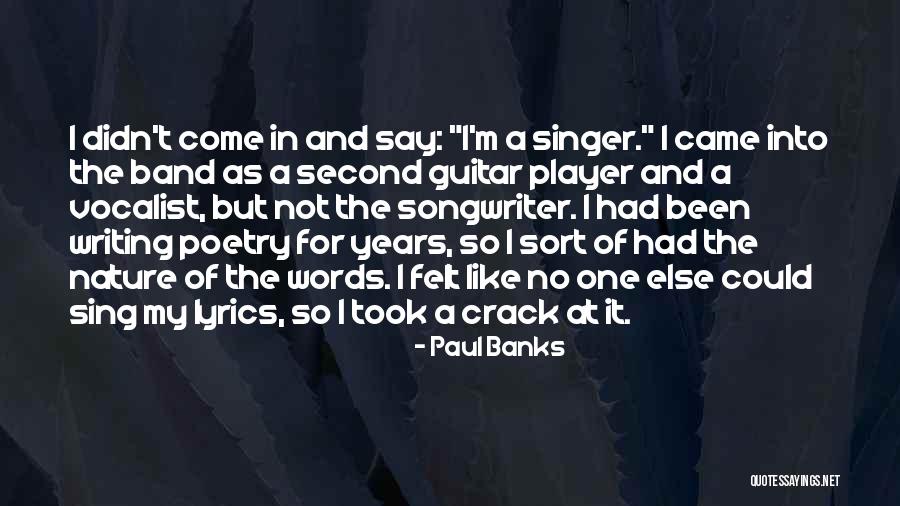 Sing Like Quotes By Paul Banks Sing Like Quotes By Paul Banks