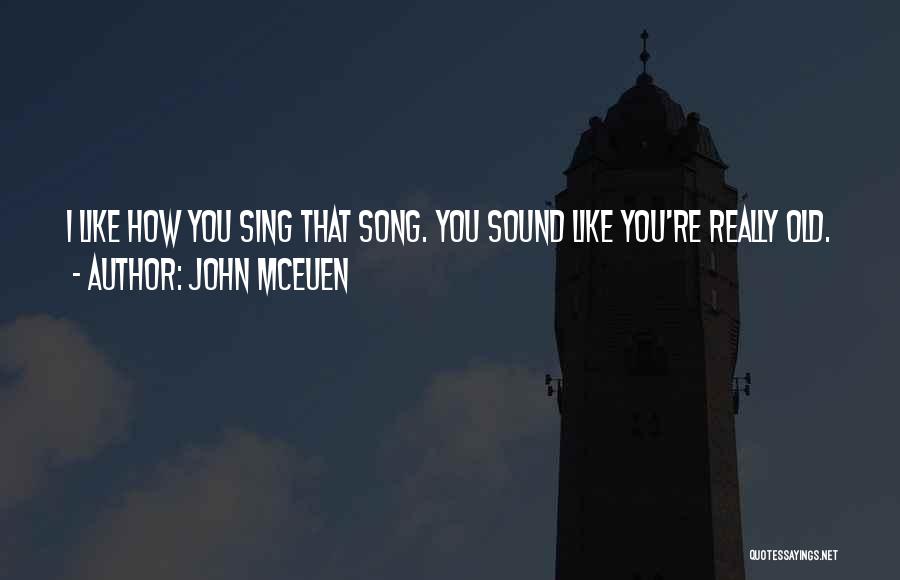 Sing Song Quotes By John McEuen