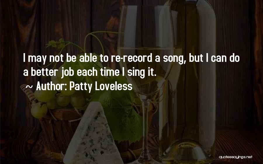 Sing Song Quotes By Patty Loveless