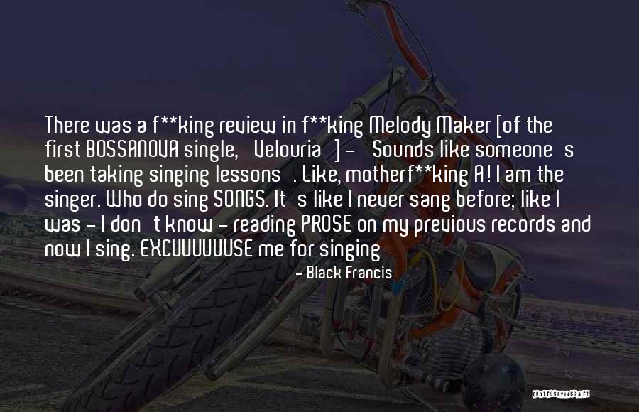 Sing The Melody Quotes By Black Francis Sing The Melody Quotes By Black Francis