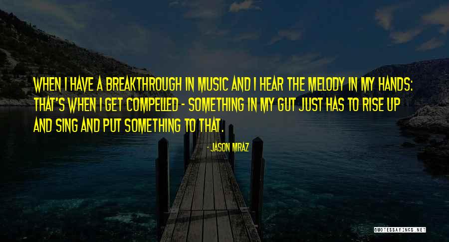 Sing The Melody Quotes By Jason Mraz Sing The Melody Quotes By Jason Mraz