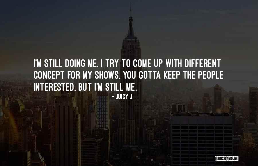 Sing This Lullaby Quotes By Juicy J Sing This Lullaby Quotes By Juicy J