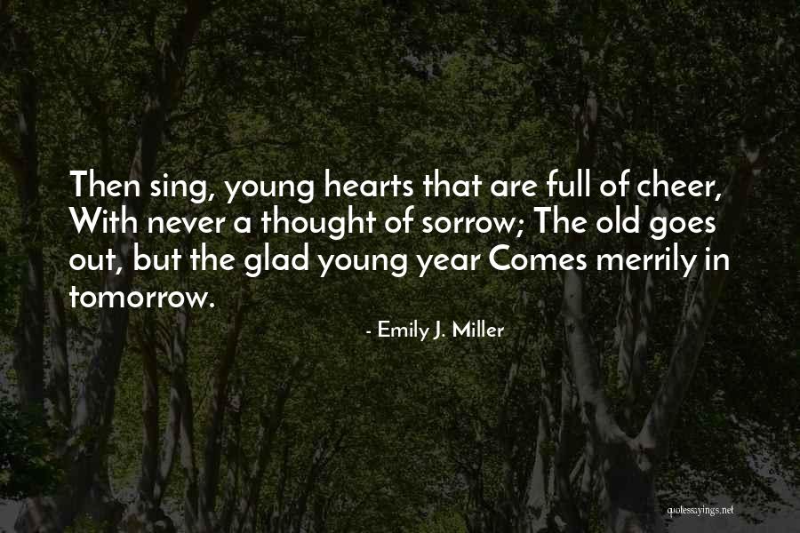 Sing With All Your Heart Quotes By Emily J. Miller Sing With All Your Heart Quotes By Emily J. Miller