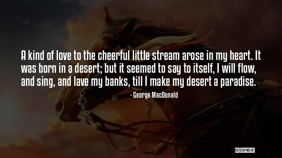 Sing With All Your Heart Quotes By George MacDonald Sing With All Your Heart Quotes By George MacDonald