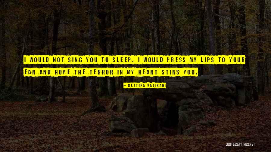 Sing With All Your Heart Quotes By Reetika Vazirani Sing With All Your Heart Quotes By Reetika Vazirani