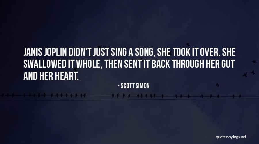 Sing With All Your Heart Quotes By Scott Simon Sing With All Your Heart Quotes By Scott Simon
