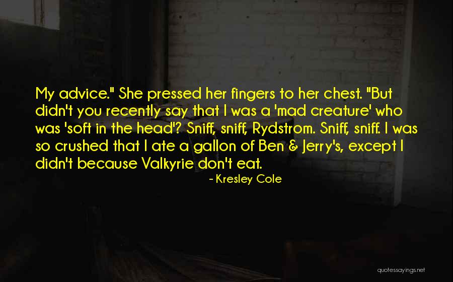 Singapore Pioneer Poet Quotes By Kresley Cole Singapore Pioneer Poet Quotes By Kresley Cole