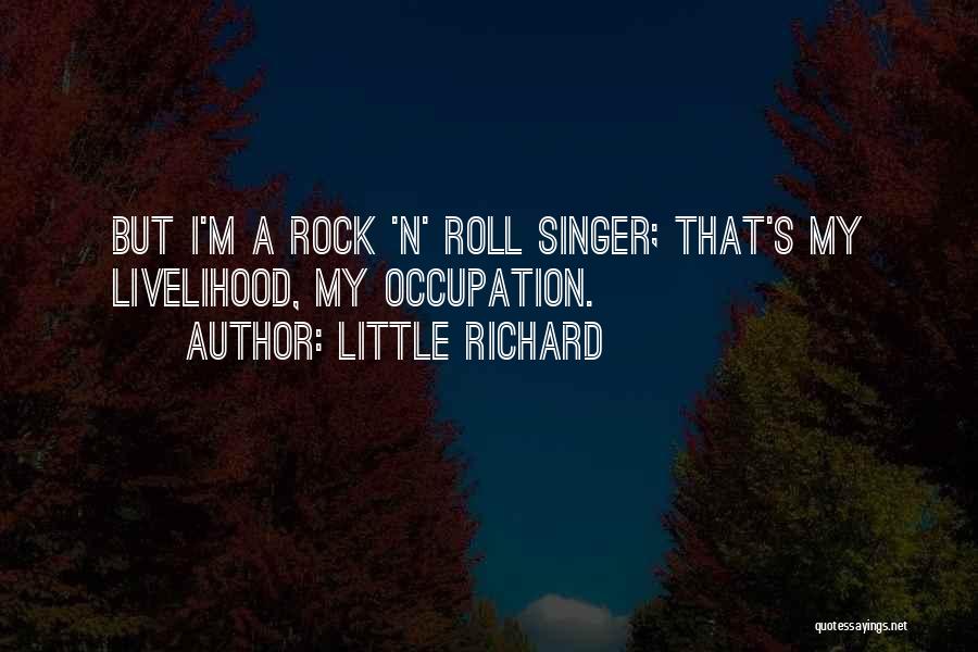 Singer Quotes By Little Richard