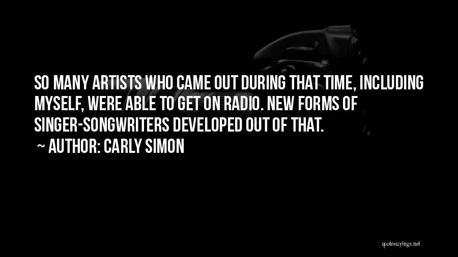 Singer-songwriters Quotes By Carly Simon