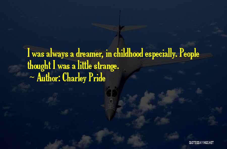 Singer-songwriters Quotes By Charley Pride