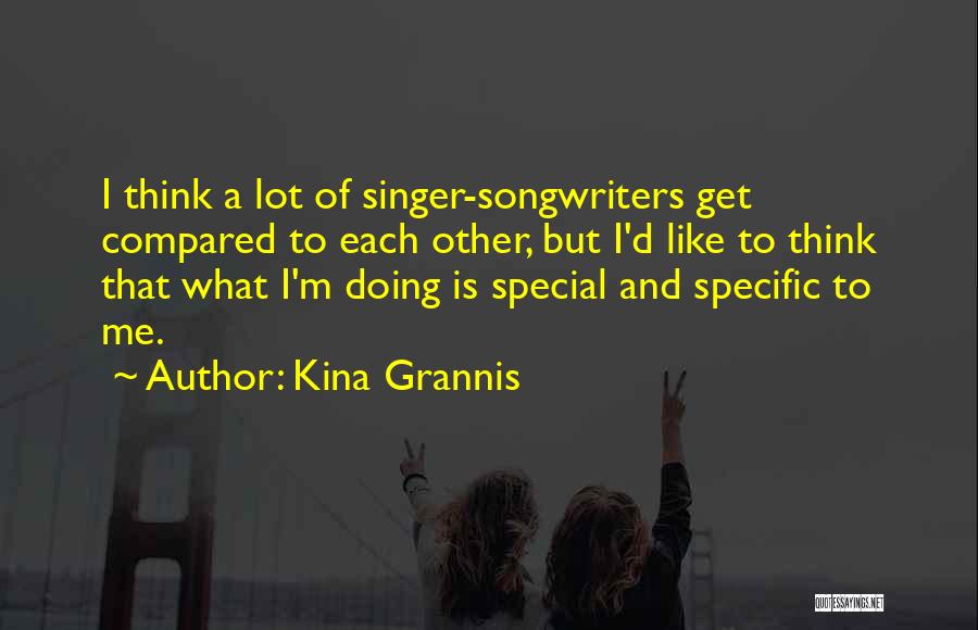 Singer-songwriters Quotes By Kina Grannis