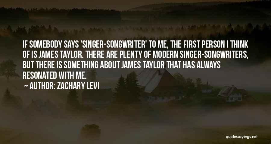 Singer-songwriters Quotes By Zachary Levi