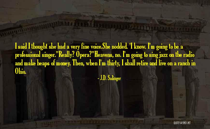 Singer Voice Quotes By J.D. Salinger Singer Voice Quotes By J.D. Salinger