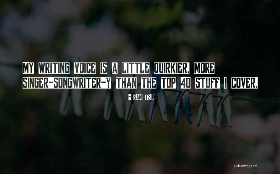 Singer Voice Quotes By Sam Tsui Singer Voice Quotes By Sam Tsui