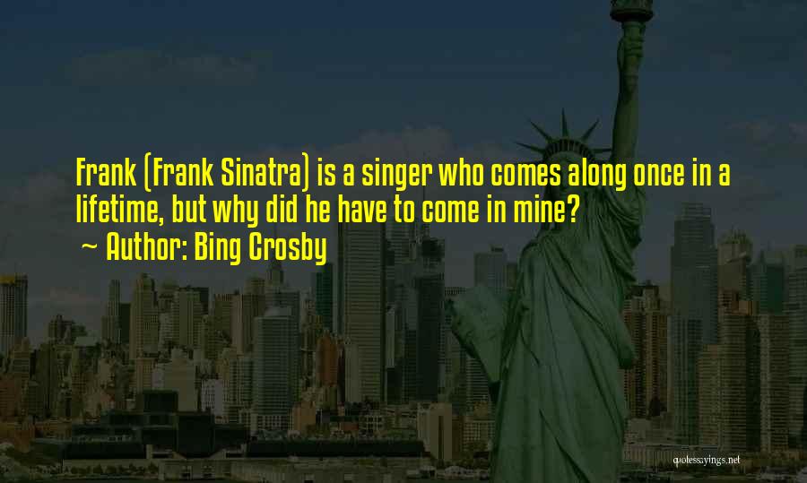 Singers Quotes By Bing Crosby