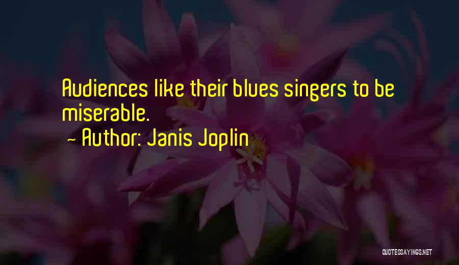 Singers Quotes By Janis Joplin
