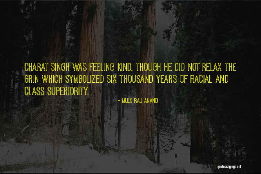 Singh Quotes By Mulk Raj Anand