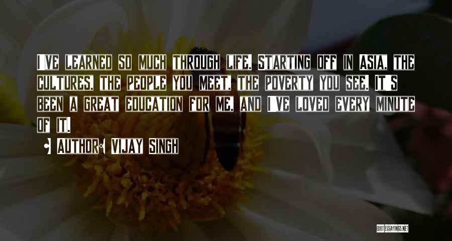 Singh Quotes By Vijay Singh