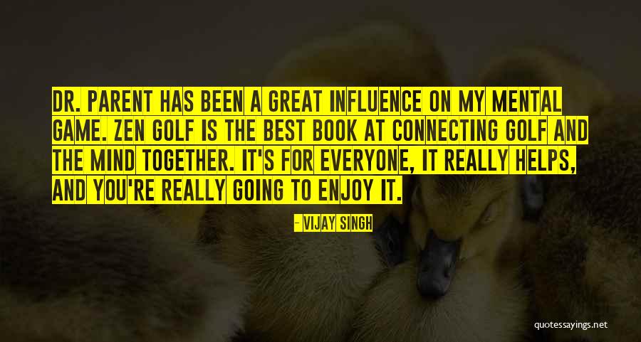 Singh Quotes By Vijay Singh