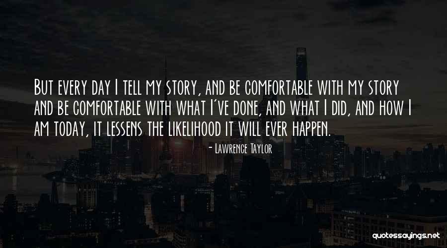 Singhal Industries Quotes By Lawrence Taylor Singhal Industries Quotes By Lawrence Taylor
