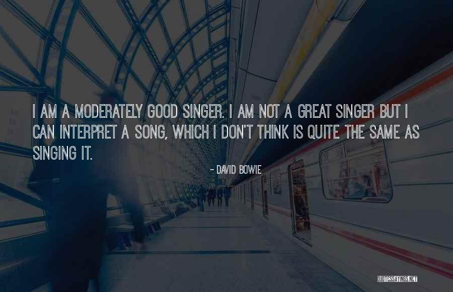 Singing A Song Quotes By David Bowie Singing A Song Quotes By David Bowie