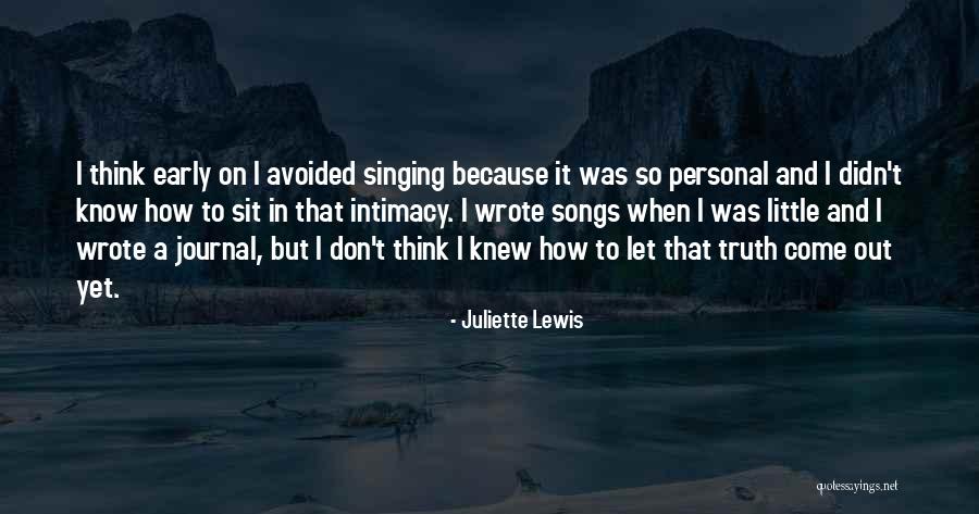 Singing A Song Quotes By Juliette Lewis Singing A Song Quotes By Juliette Lewis