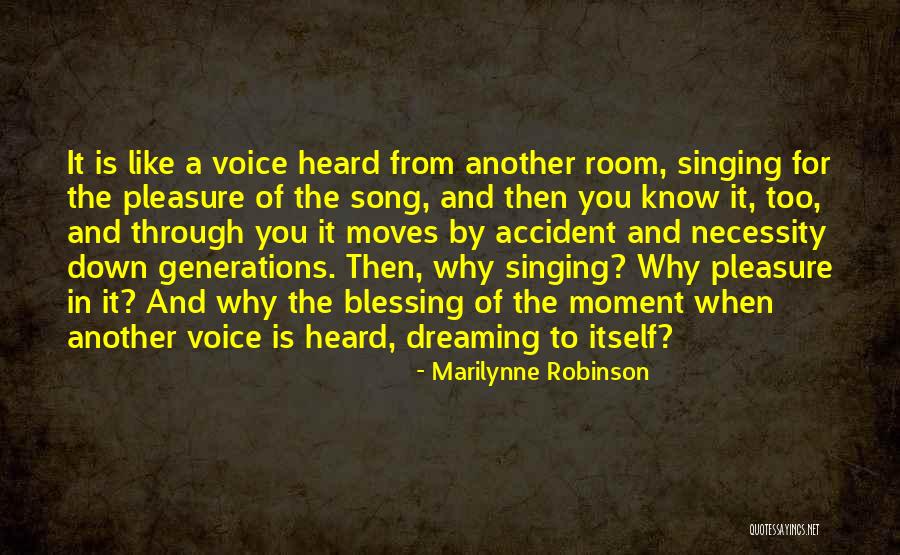 Singing A Song Quotes By Marilynne Robinson Singing A Song Quotes By Marilynne Robinson
