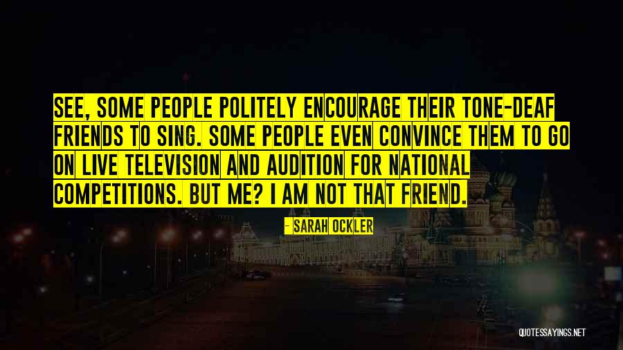 Singing And Friends Quotes By Sarah Ockler Singing And Friends Quotes By Sarah Ockler